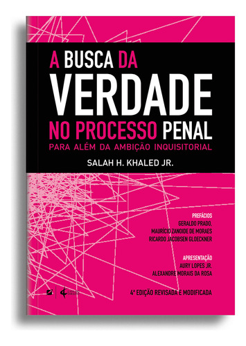 Livro A Busca Da Verdade No Processo Penal: Para Além Da Ambição Inquisitorial - 4ª Ed., De H. Khaled Jr., Salah. Editora Letramento, Capa Mole, Edição 4ª Em Português, 2023