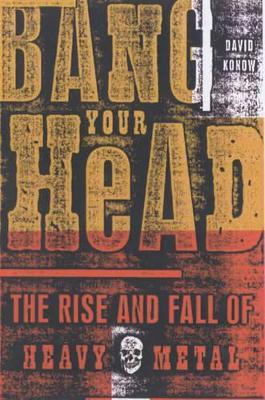 Bang Your Head - David Konow