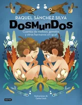 Comprar Dosmundos. Cuentos De Mellizos, Gemelos Y Otros Hermanos Sin