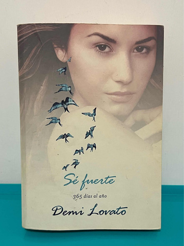 Libro Sé Fuerte 365 Días Del Año, Demi Lovato