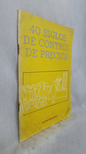 Livro 40 Siglos De Control De Precios - Ediciones Consecomercio - Editora Consecomercio (Usado)