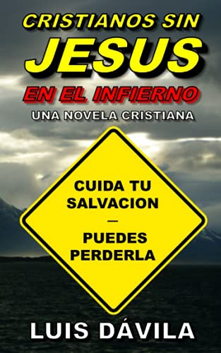 Cristianos Sin Jesus En El Infierno -top 5 Salvacion-