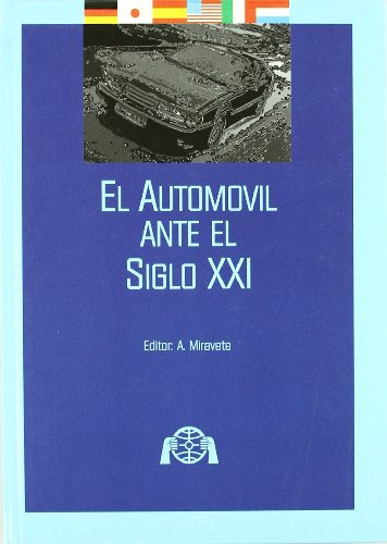 El Automóvil Ante El Siglo XXI, de Varios autores. Serie 8492134939, vol. 1. Editorial Eurolibros, tapa blanda, edición 1997 en español, 1997