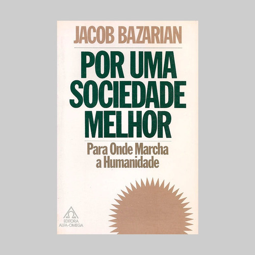 Por Uma Sociedade Melhor Jacob Bazarian