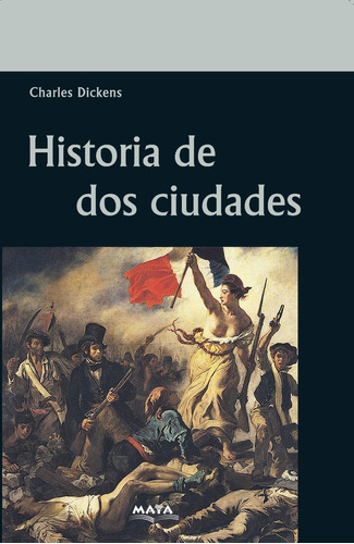 Historia De Dos Ciudades  - Charles Dickens - Libro