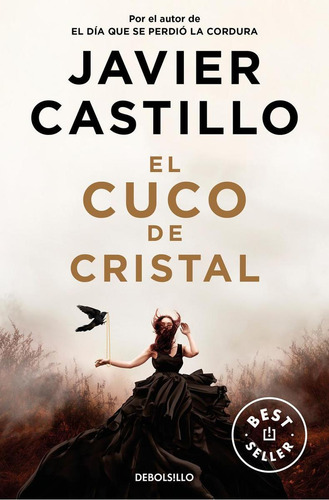 Libro: El Cuco De Cristal. Castillo, Javier. Debolsillo
