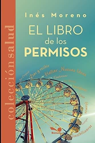 El Libro De Los Permisos Limites Y Libertad..., De Moreno, In. Editorial Independently Published En Español