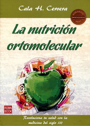 La Nutricion Ortomolecular - Cala Cervera - Libro Envio Dia