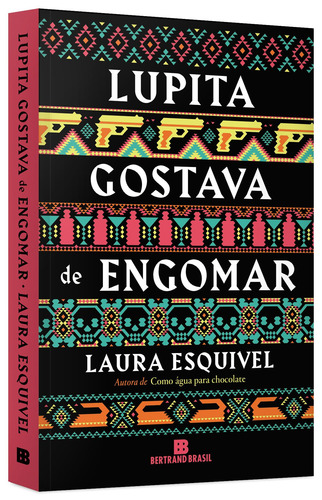 Lupita gostava de engomar, de Esquivel, Laura. Editorial Editora Bertrand Brasil Ltda., capa mole em português, 2018