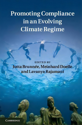 Promoting Compliance In An Evolving Climate Regime, De Jutta Brunnee. Editorial Cambridge University Press, Tapa Blanda En Inglés