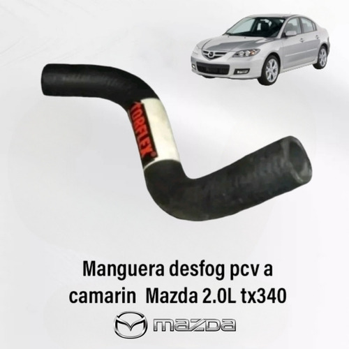 Manguera Desfog Gases, Mazda 2.0l Tx340. 