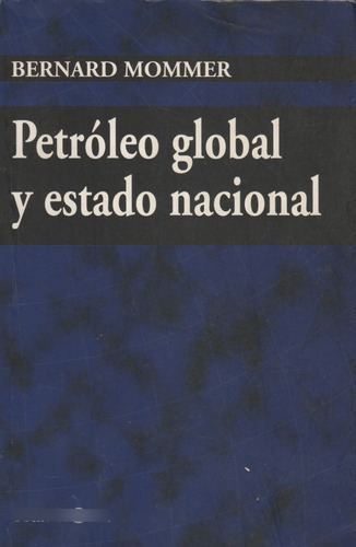 Petroleo Global Y Estado Nacional Bernard Mommer 