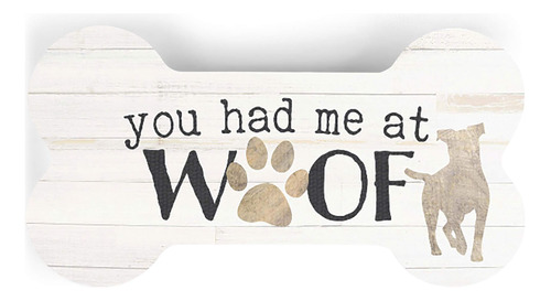 Had Me At Woof Bone Pawprint Cream 5,25 X 2,75 Placa