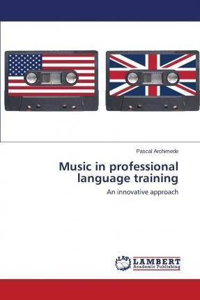 Music In Professional Language Training - Archimede Pasca...