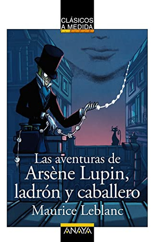 Las Aventuras De Arsène Lupin Ladron Y Caballero -clasicos -