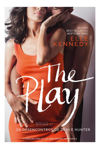 Livro The Play Elle Kennedy 1ª Edição Capa Mole Os Desencontros De Demi E Hunter 2020 Português Editora Paralela