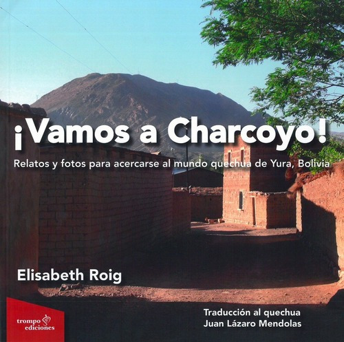 Vamos A Charcoyo - Roig, Elisabeth, de ROIG, ELISABETH. Editorial Trompo en español