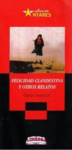 Felicidad Clandestina Y Otros Relatos- Lispector Libro Nuevo