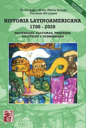 Historia Latinoamericana 1700 - 2020 - Eggers-brass - Maipue