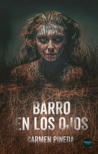 Barro En Los Ojos, De Pineda, Carmen. Editorial Ediciones Versatil, S.l., Tapa Blanda En Español