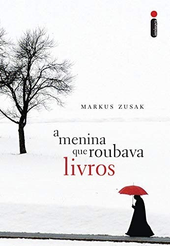 A Menina Que Roubava Livros - Markus Zusak