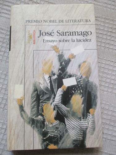 José Saramago - Ensayo Sobre La Lucidez