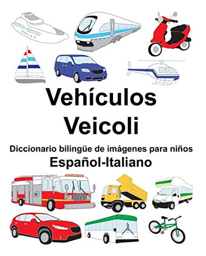 Espanol-italiano Vehiculos/veicoli Diccionario Bilingue De I