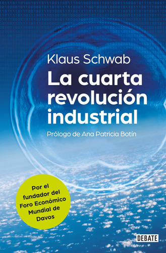 La cuarta revolución industrial, de Schwab, Klaus. Serie Debate Editorial Debate, tapa blanda en español, 2017
