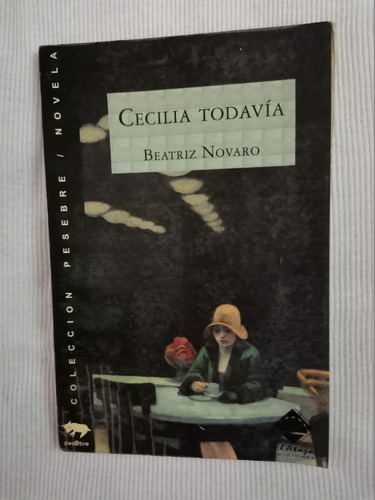 Libro Cecilia Todavía, Beatriz Novaro.