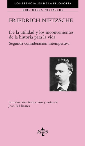 De La Utilidad Y Los Inconvenientes De La Historia Para La Vida, De Nietzsche, Friedrich. Editorial Tecnos, Tapa Blanda En Español