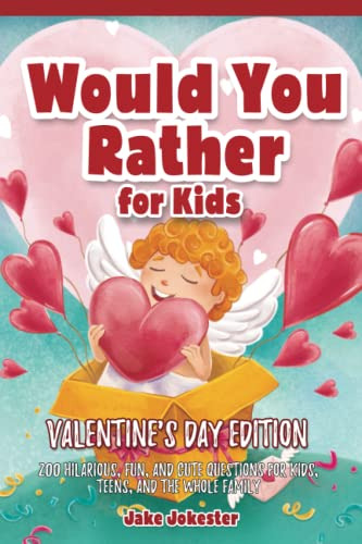 Book : Would You Rather For Kids Valentines Day Edition -..