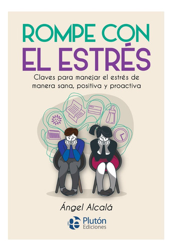 Rompe El Estrés - Ángel Alcalá