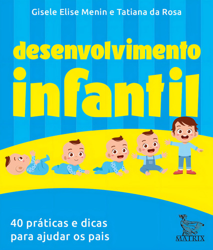 Desenvolvimento infantil: 40 práticas e dicas para ajudar os pais, de Menin, Gisele Elise. Editorial Editora Urbana Ltda em português, 2021
