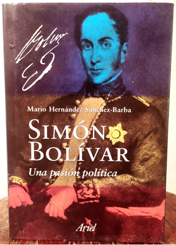 Libro De Simón Bolivar, Una Pasión Politica, Tapa Dura