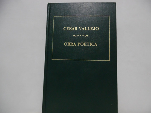 Obra Poetica / Cesar Vallejo / Oveja Negra