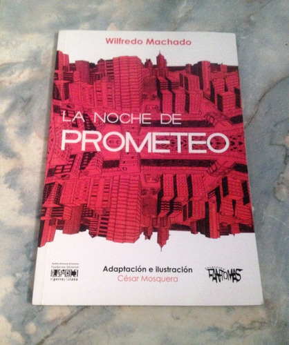 La Noche De Prometeo, Wilfredo  Machado 