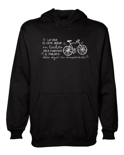 Buzo Canguro Frase La Vida Es Como Andar En Bicicleta Hoodie