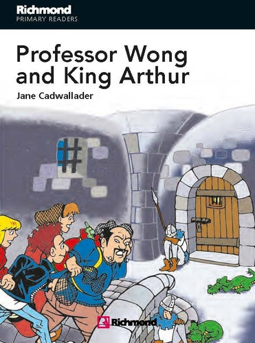 Professor Wong And King Arthur - Cadwallader Jane