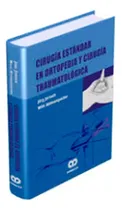 Comprar Cirugía Estándar En Ortopedia Y Cirugía Traumatológica.