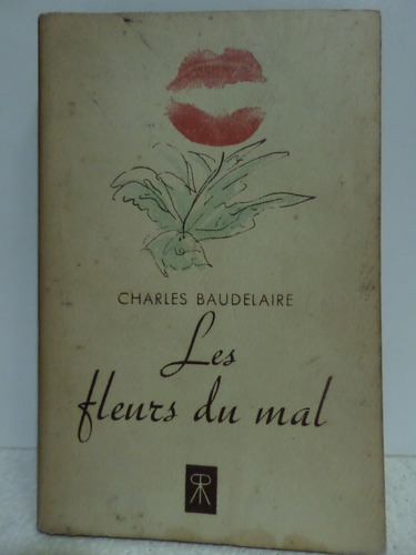 Les Fleurs Du Mal, Ch Baudelaire,1947,idioma Frances