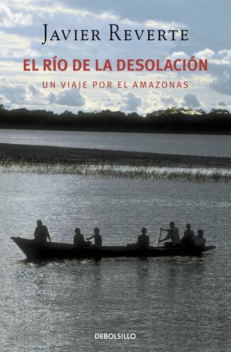 Rio De La Desolacion,el - Reverte, Javier