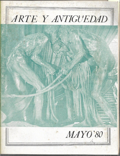 Arte Y Antigüedad: Mayo'80. Año 2 Nº 10. 
