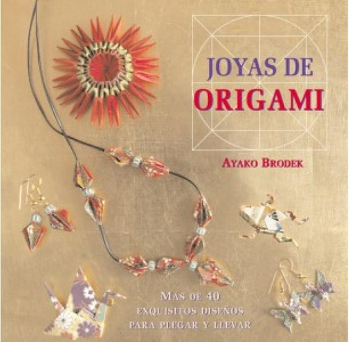 Joyas De Origami - Ayako Brodek