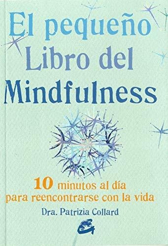 Libro El Pequeño Libro De Mindfulness - Patrizia Collard