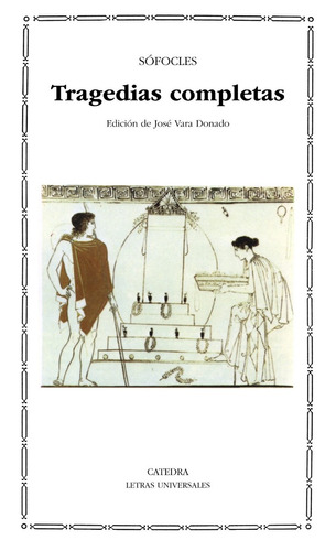 Tragedias Completas, Sófocles, Ed. Cátedra