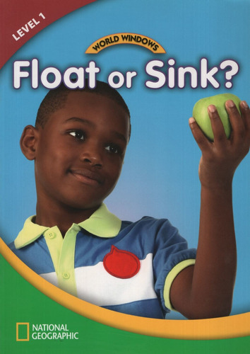 Float Or Sink? - World Windows Level 1 Book, De National Geographic. Editorial National Geographic Learning, Tapa Blanda En Inglés Internacional, 2012
