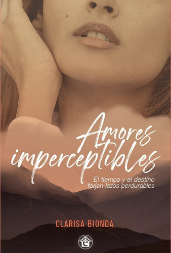 Amores Imperceptibles - Clarisa Bionda