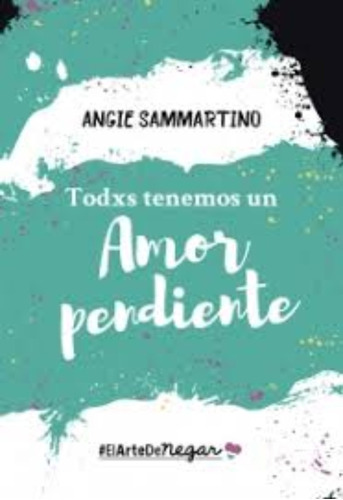 Libro Todos Tenemos Un Amor Pendiente /198