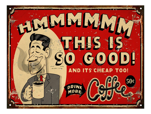 Cartel De Chapa Vintage Retro Drink Coffe Cafe L377