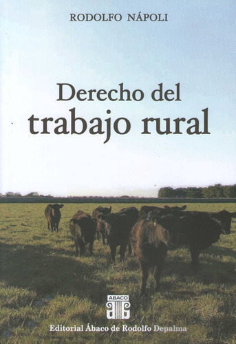 Libro Derecho Del Trabajo Rural   Nápoli Rodolfo